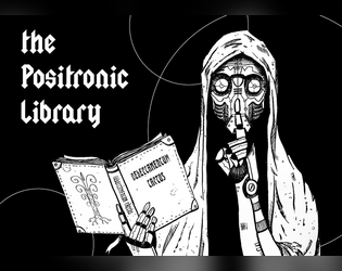 The Positronic Library   - A library dungeon for Into The Odd. 