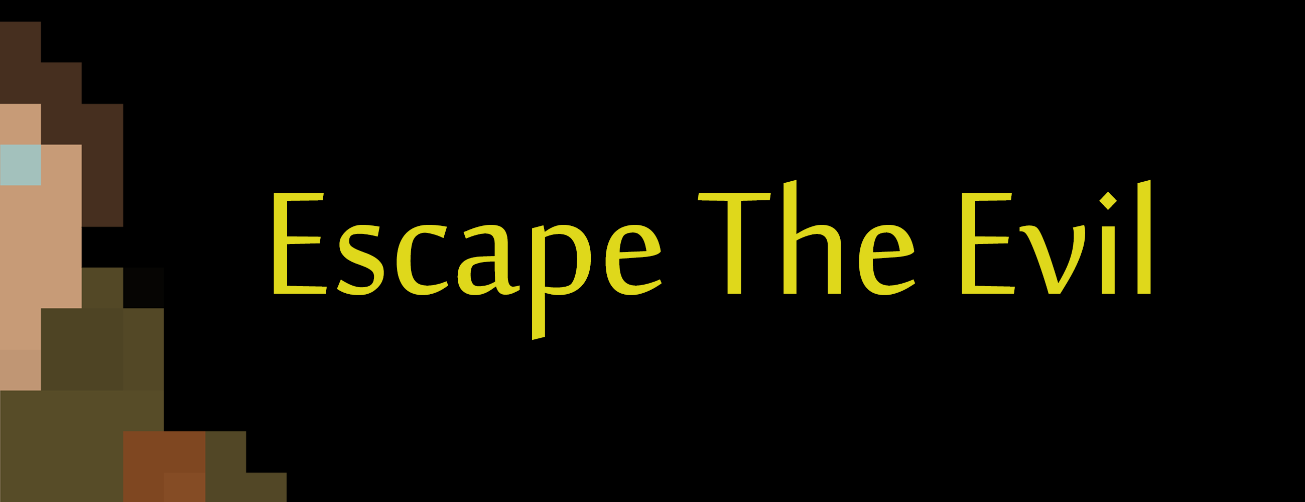 Escape The EviL