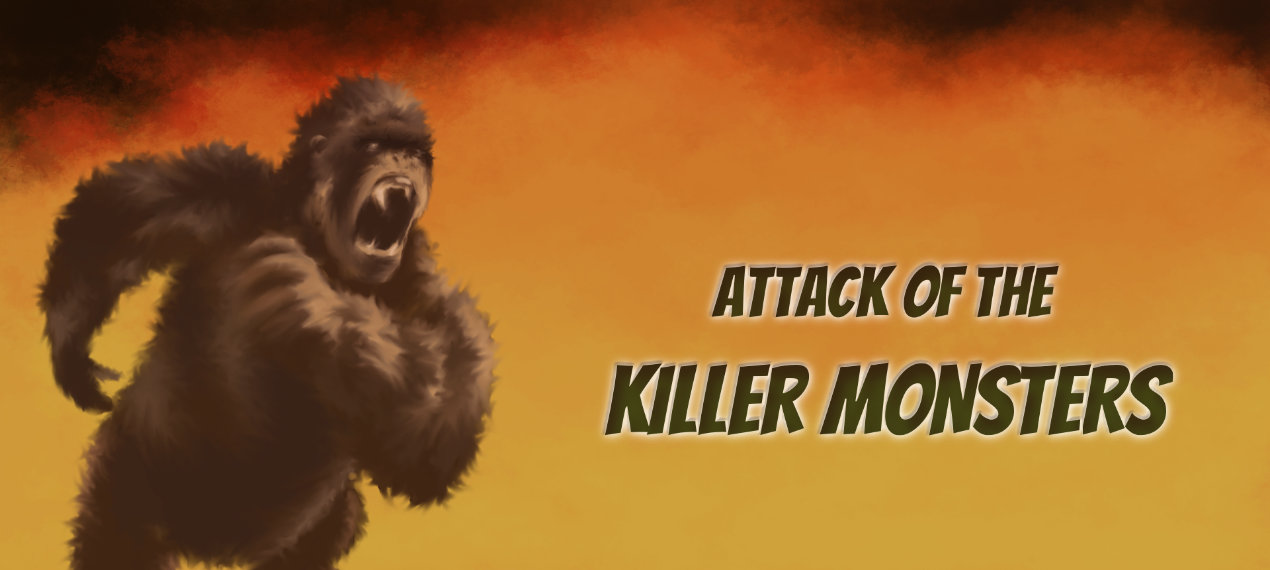 Attack of the Killer Monsters