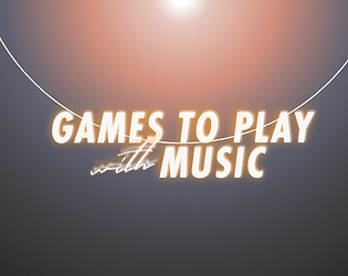 Games to Play w/ music