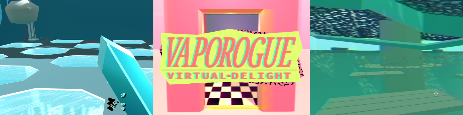 Vaporogue : Virtual Delight
