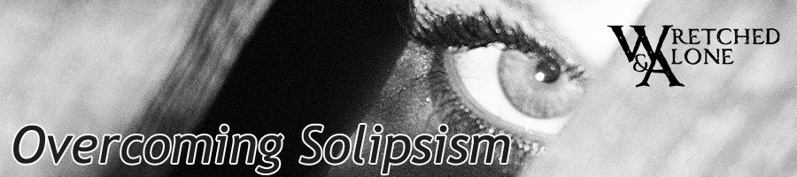 Overcoming Solipsism
