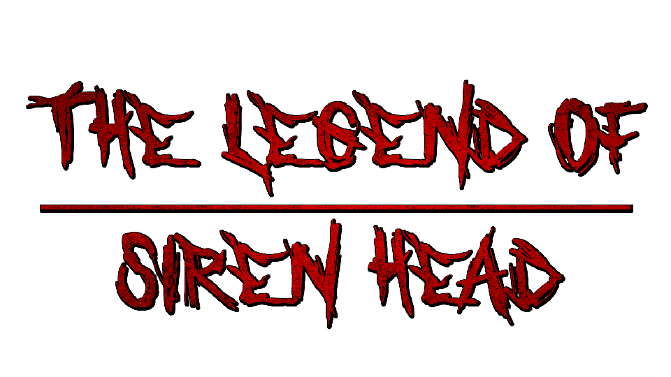 The Legend of Siren Head