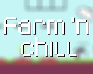 Farm 'n chill