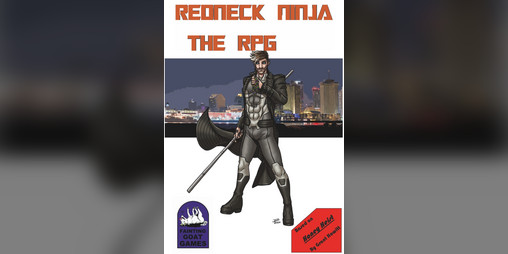 Cover image for Redneck Ninja: The RPG