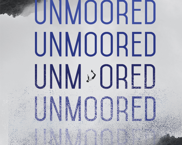 Unmoored