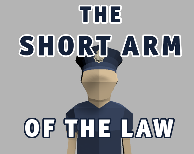 The Short Arm of the Law