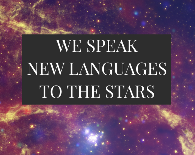 Cover image for We Speak New Languages to the Stars