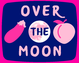 Over the Moon   - a digital dating-horror game for people who love the moon a little too much 