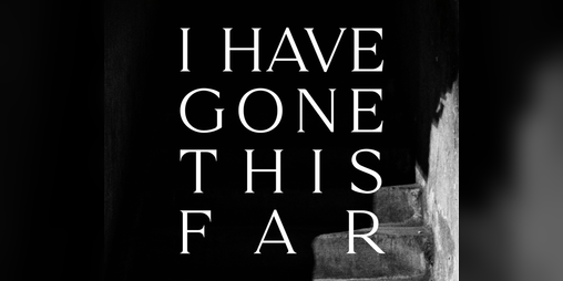 Cover image for I have gone this far