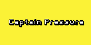 Captain Pressure(Working Version)