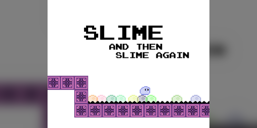 Cover image for Slime and then Slime again