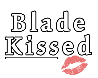 Blade-Kissed   - You and your rival are dueling for the first time. Fight. Remember. 