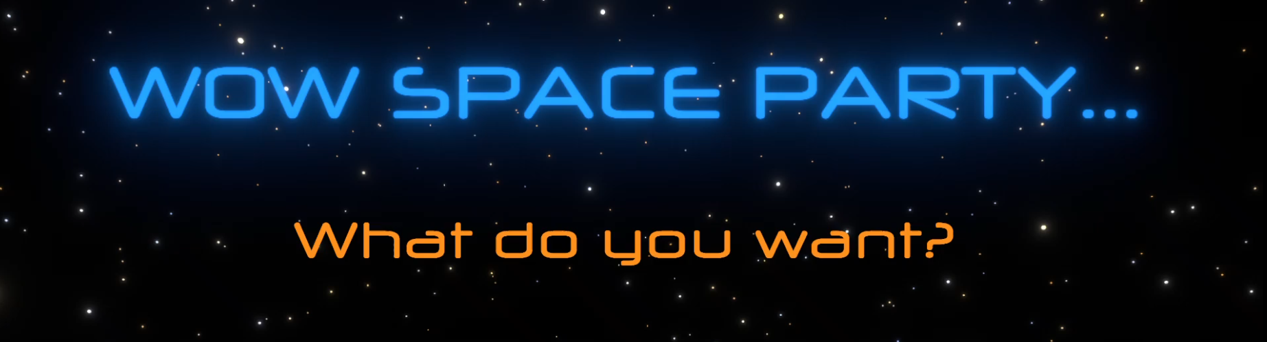 WOW SPACE PARTY...