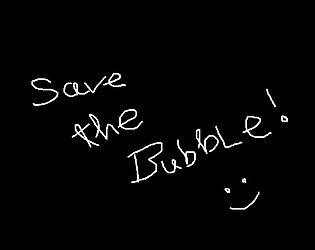 Save the Bubble!