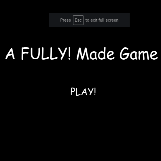 Cover image for A FULLY! Made Game
