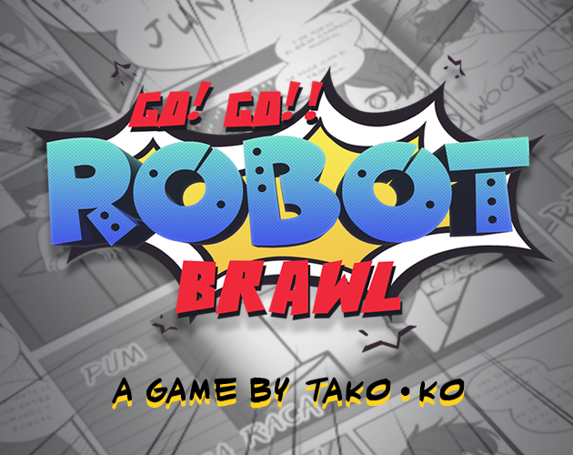 Go Go Robot Brawl By Tako Ko Nepre Mediotaku Abramaran Irenecats Ziraela - bug robot a gogo brawl star