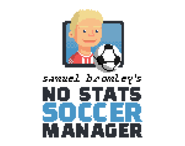 Cover image for Samuel Bromley's No Stats Soccer Manager