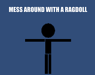 Mess Around With A Ragdoll