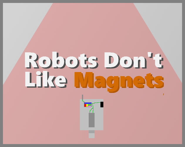 Cover image for Robots don't like magnets