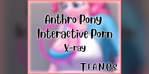 Cover image for Anthro Pony x-ray vision (nsfw)