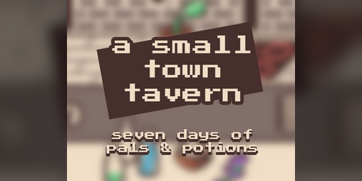 Cover image for a small town tavern: seven days of pals & potions