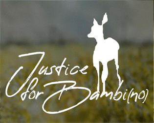 Justice for Bambi(no)   - [solo. at night] the hunter’s still in the forest. 