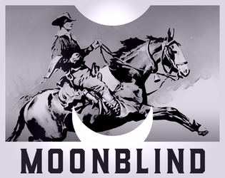 Moonblind | Western Cantos II   - A divination & poetry RPG for 2 