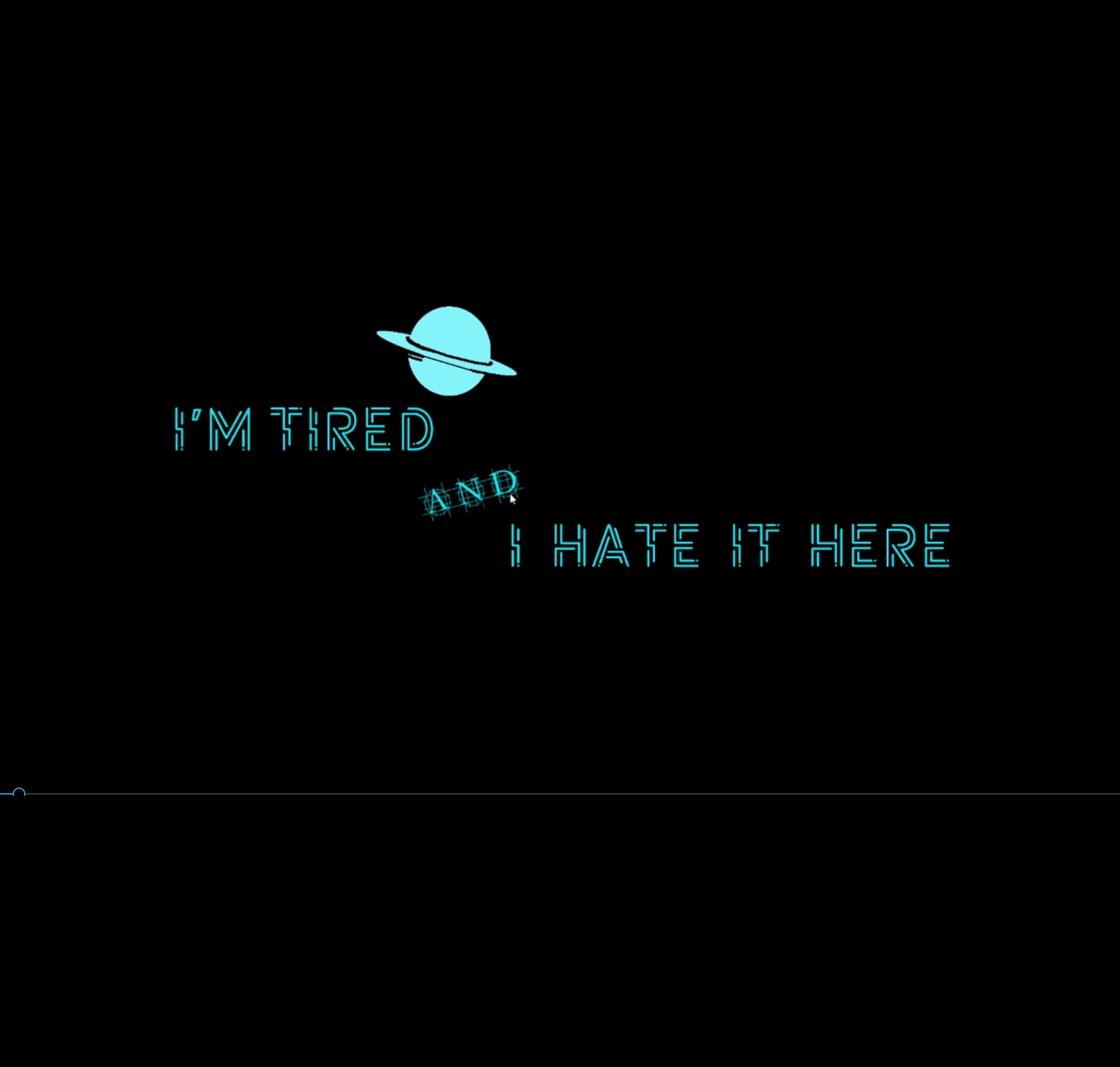 I'm Tired and I Hate It Here