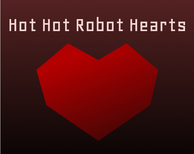 Cover image for Hot Hot Robot Hearts