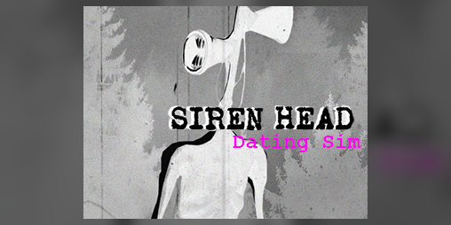 ₪Siren Head Dating Simulator₪  Escritores e Desenhistas☆ Amino