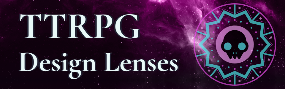 TTRPG Design Lenses