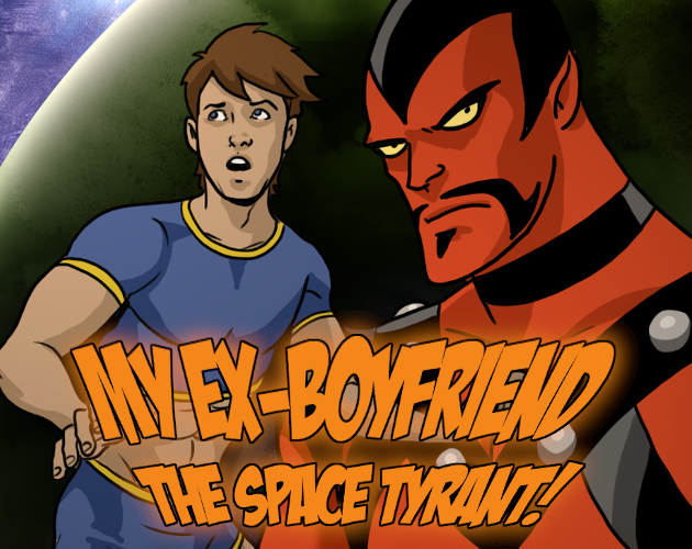 Cover image for My Ex-Boyfriend the Space Tyrant