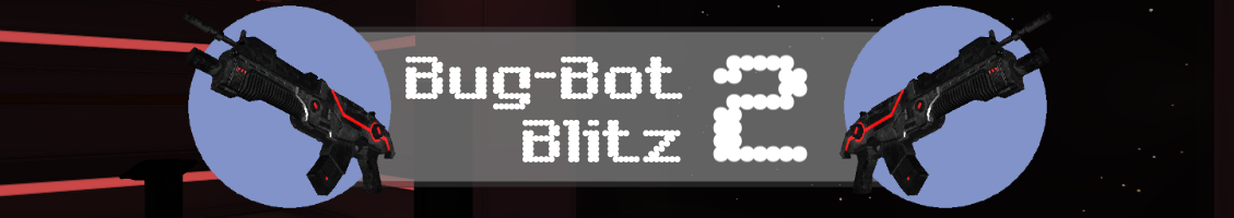 Bug-Bot Blitz 2