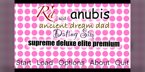 Cover image for Ra and Anubis Ancient Dream Dad Dating Sim Supreme Deluxe Elite Premium