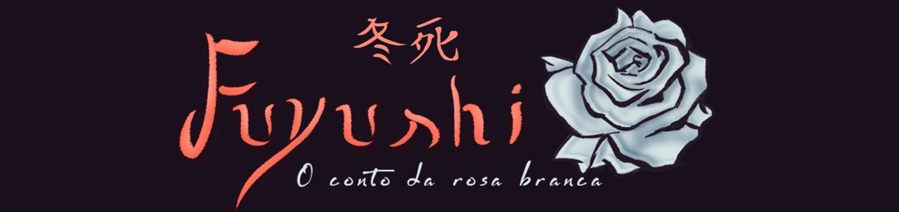 Fuyushi - O conto da rosa branca