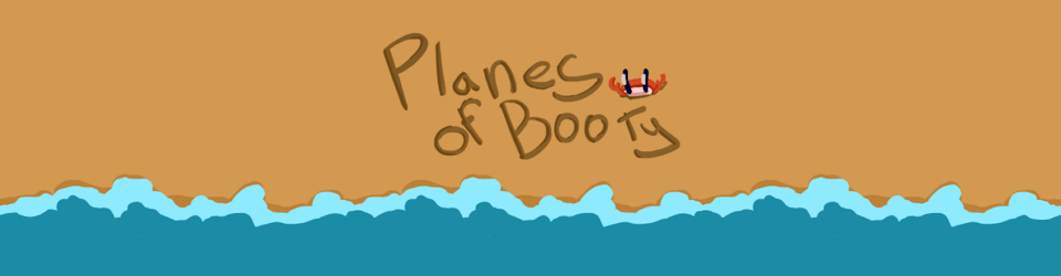 Planes of Booty