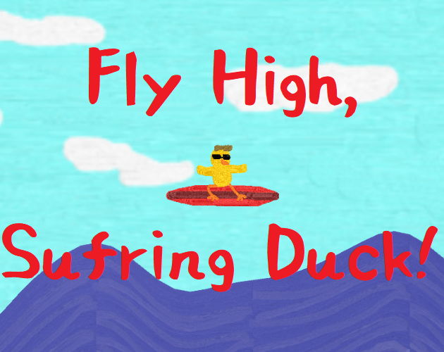Cover image for Fly High, Surfing Duck!
