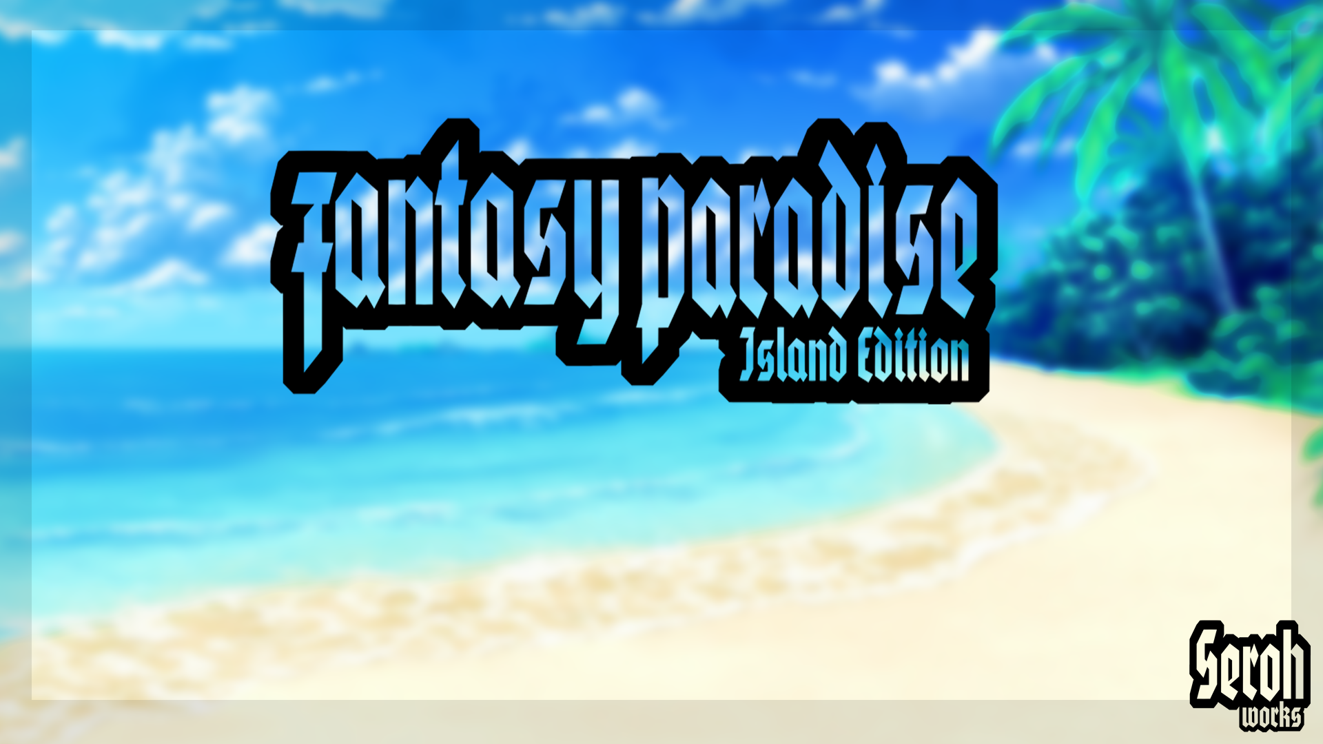 Fantasy Paradise Insland Edition