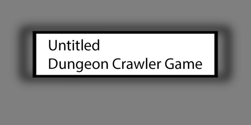 Cover image for Untitled Dungeon Crawler Game