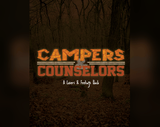 Campers & Counselors (A Lasers & Feelings hack)   - Campers & Counselors (A Lasers & Feelings hack) 