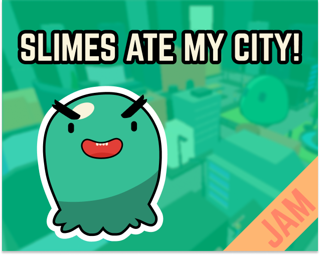 Cover image for Slimes ate my city!