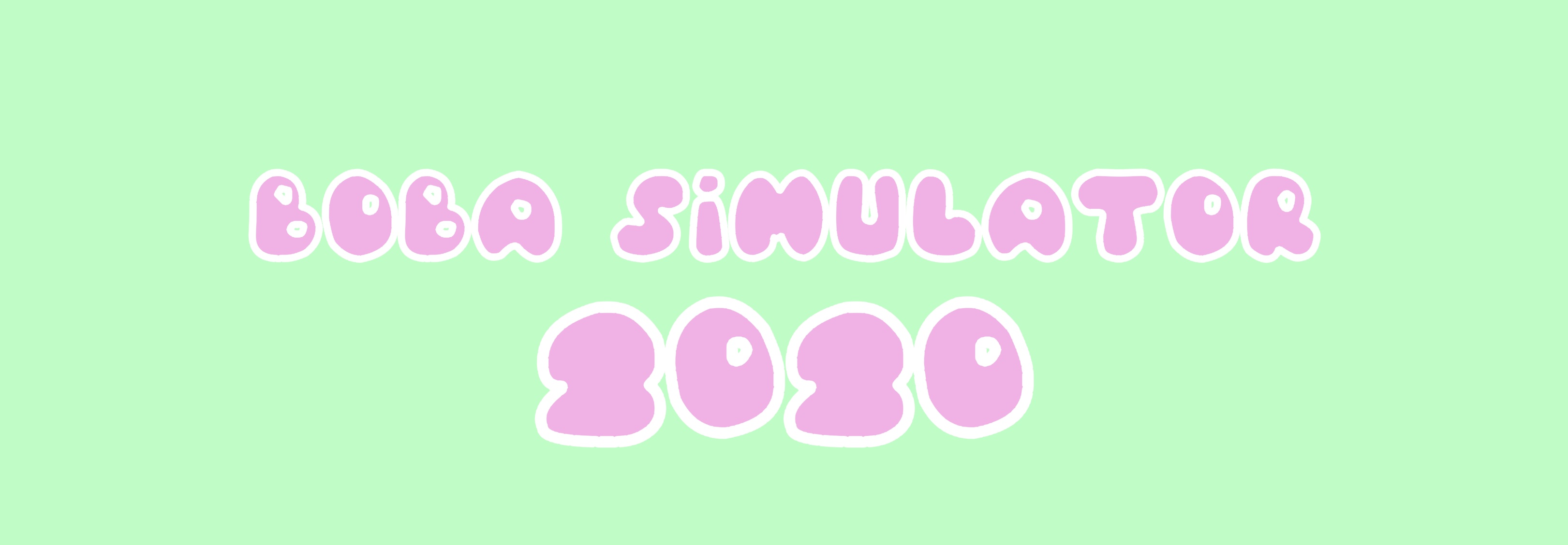 Boba Simulator 2020