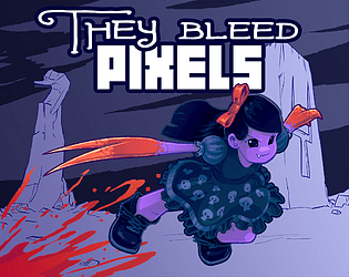 They Bleed Pixels [$9.99] [Platformer] [Windows] [macOS] [Linux]