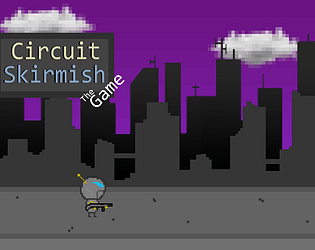 Circuit Skirmish "The Game"
