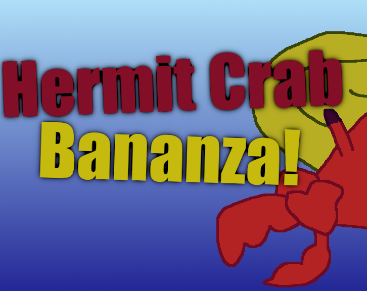 Cover image for Hermit Crab Bananza!