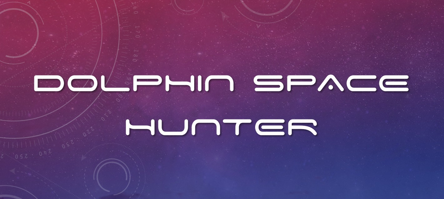 Dolphin Space Hunter