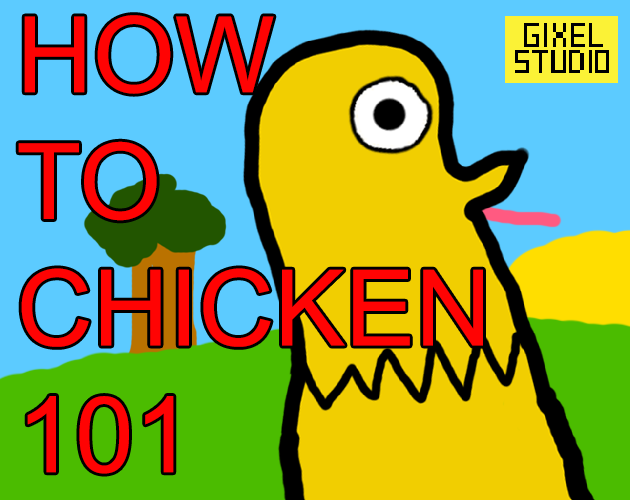 HOW TO CHICKEN 101