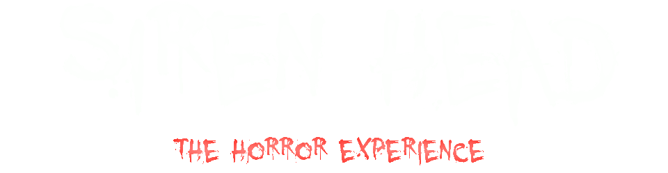 Siren Head - The Horror Experience.