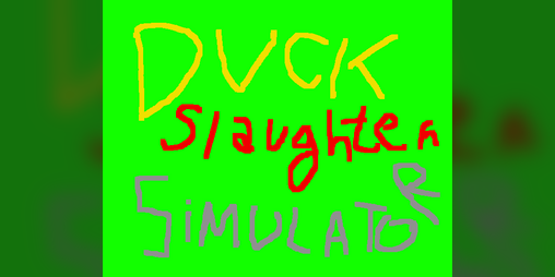 Cover image for Duck Slaughter Simulator